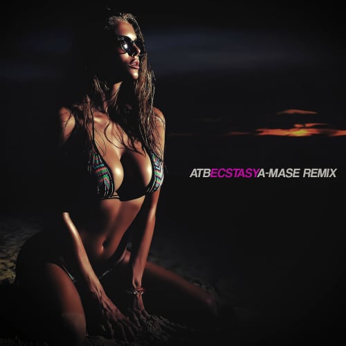 ATB - Ecstasy (A-Mase Remix)