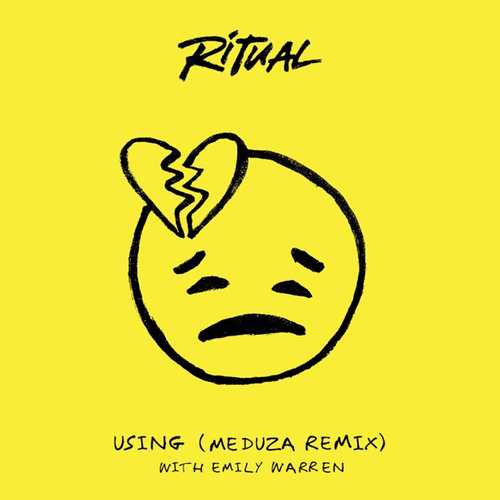 Ritual, Emily Warren - Using (Meduza Remix)