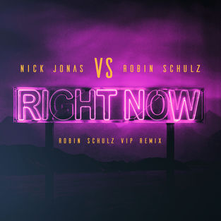 Nick Jonas - Right Now (Robin Schulz VIP Remix)