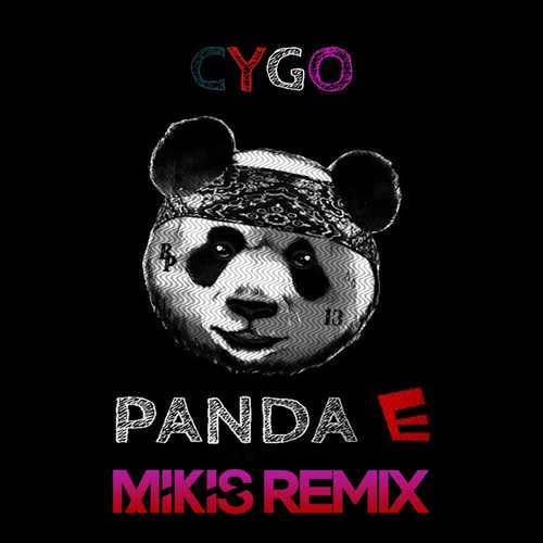 CYGO - Panda E (Mikis Remix)