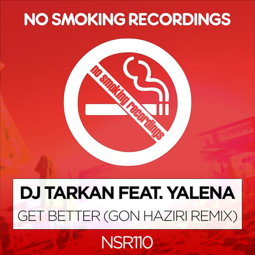 DJ Tarkan, Yalena - Get Better (Gon Haziri Remix)