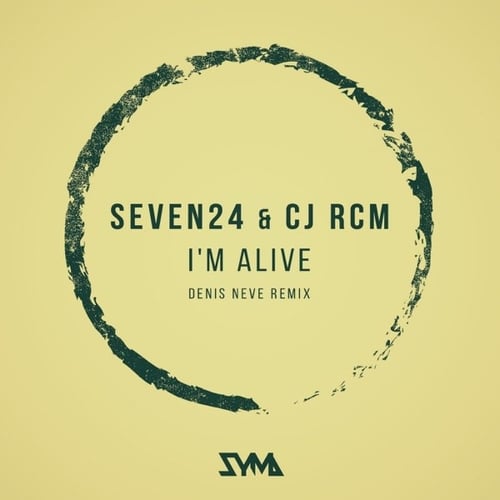 Seven24, CJ RCM - I'm Alive (Denis Neve Remix)