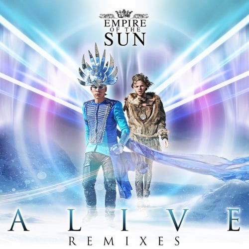 Empire Of The Sun - Alive (Zedd Remix)