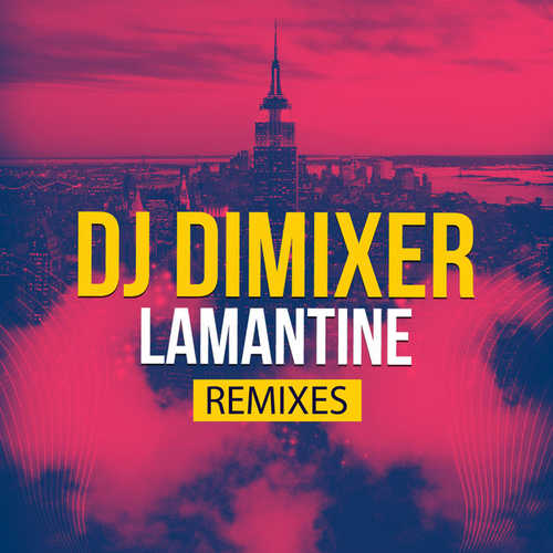 DJ Dimixer - Lamantine (Wellski Remix)