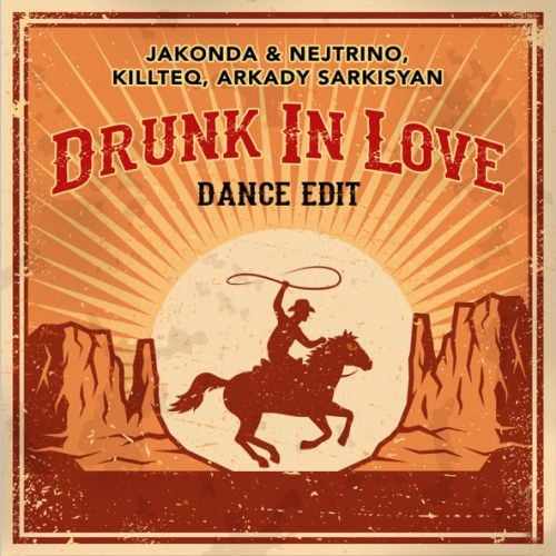 Jakonda - Drunk In Love (feat. Nejtrino & Killteq & Arkady Sarkisyan)