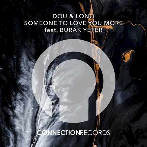 Dou - Someone To Love You More (feat. Lono & Burak Yeter)