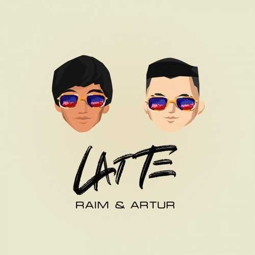 Raim - Latte (feat. Artur)