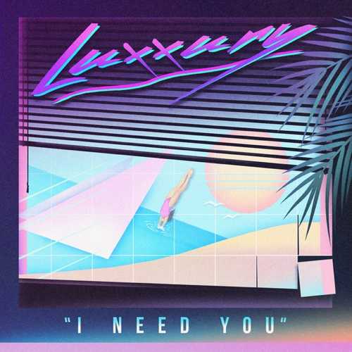 Luxxury - I Need You (Original Mix)