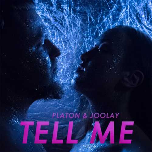 Platon, Joolay - Tell Me (Original Mix)