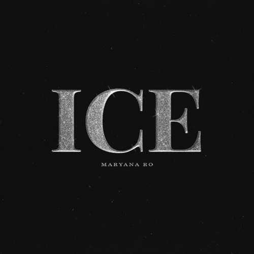 Maryana Ro - Ice