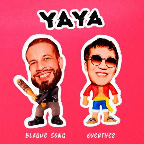 Blaque Song - YaYa (feat. Everthe8)