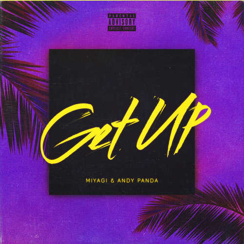 MiyaGi, Andy Panda - Get Up