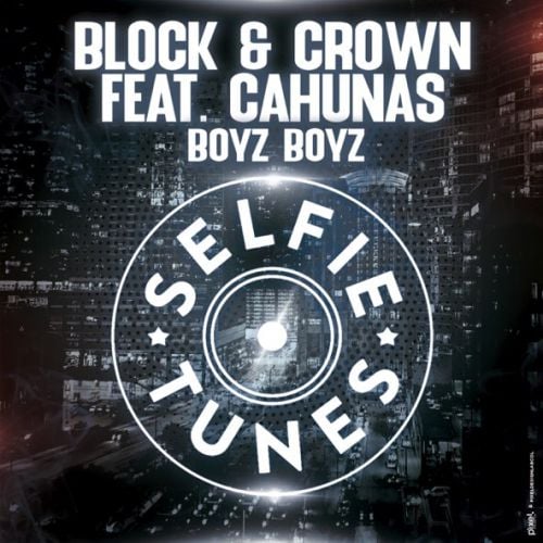 Block - Boyz Boyz (feat. Crown & Cahunas)