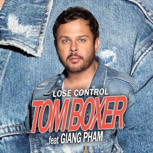 Tom Boxer, Giang Pha - Lose Control (Original Mix)