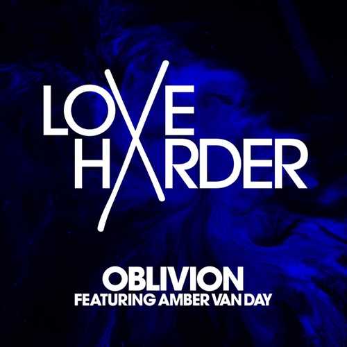 Love Harder - Oblivion (feat. Amber Van Day)