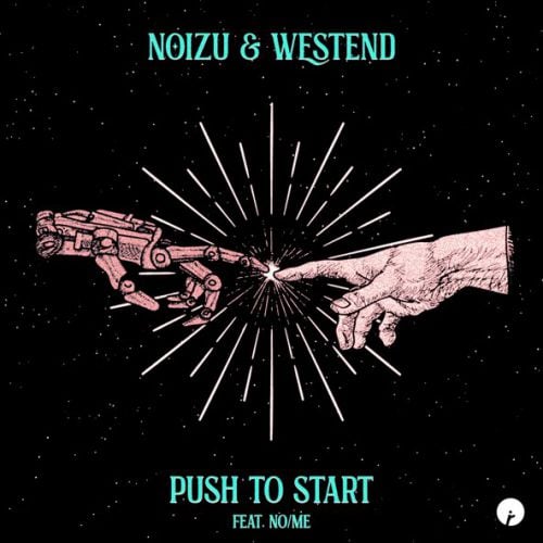 Noizu, Westend - Push To Start (feat. No/Me)