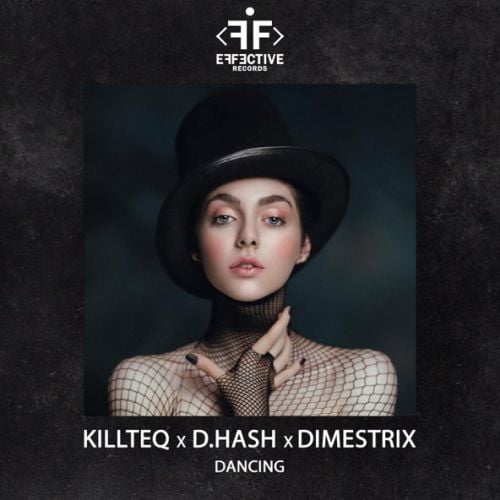 Killteq - Dancing (feat. D.Hash & Dimestrix)