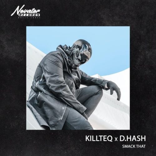 Killteq - Smack That (feat. D.Hash)