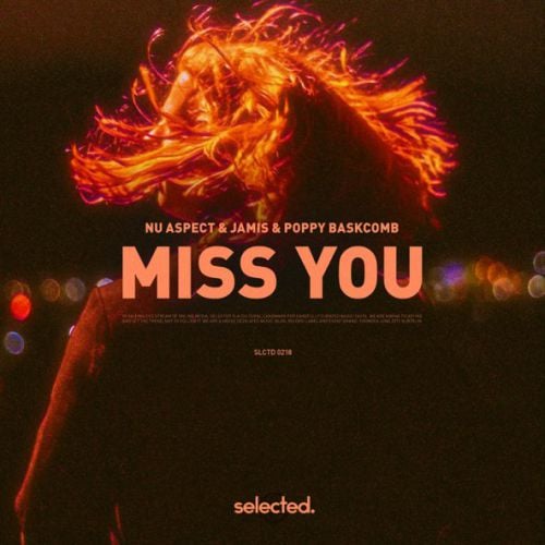 Nu Aspect - Miss You (feat. Jamis & Poppy Baskcomb)