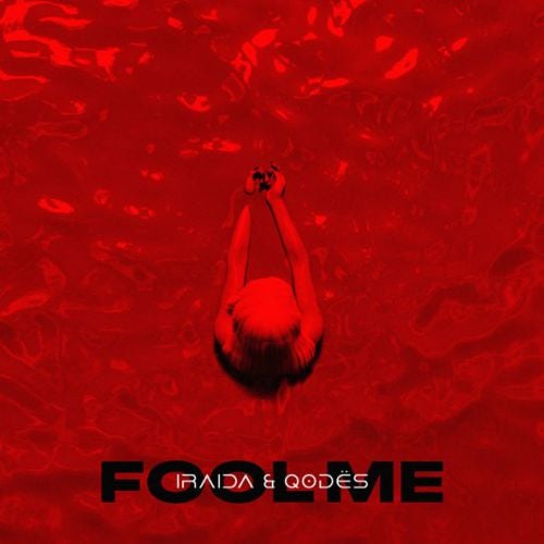 Iraida - Fool Me (feat. Qodes)