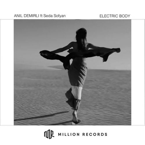 Anil Demirli - Electric Body (feat. Seda Sofyan)