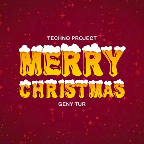 Techno Project - Merry Christmas (feat. Geny Tur)