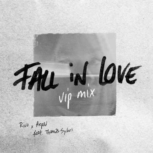 Rivo, Arpad, Thomas Sykes - Fall In Love (VIP Mix)