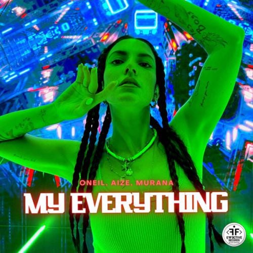 Oneil - My Everything (feat. Aize & Murana)