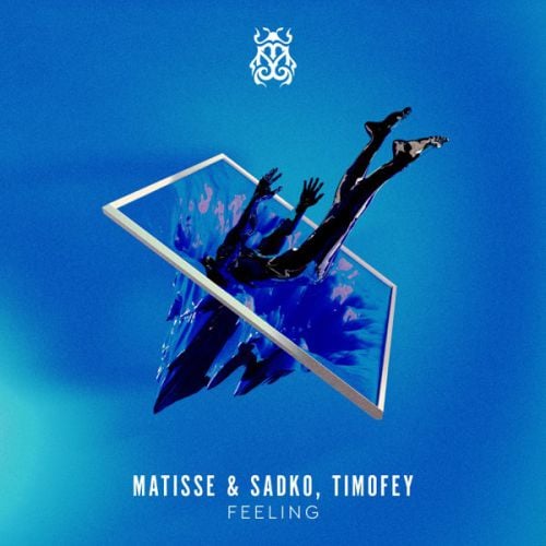 Matisse, Sadko - Feeling (feat. Timofey)