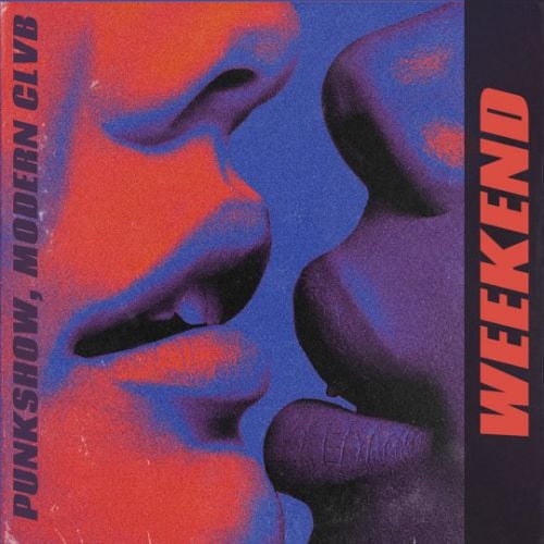 Punkshow - Weekend (feat. Modern Clvb)