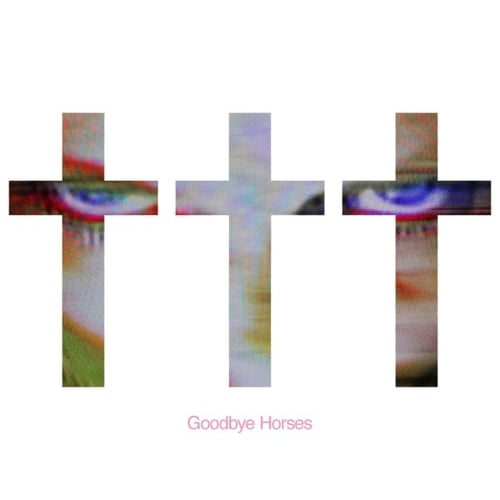 ††† (Crosses) - Goodbye Horses