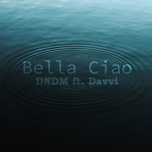 DNDM, Davvi - Bella Ciao (Original Mix)