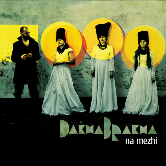 DakhaBrakha - Vesna