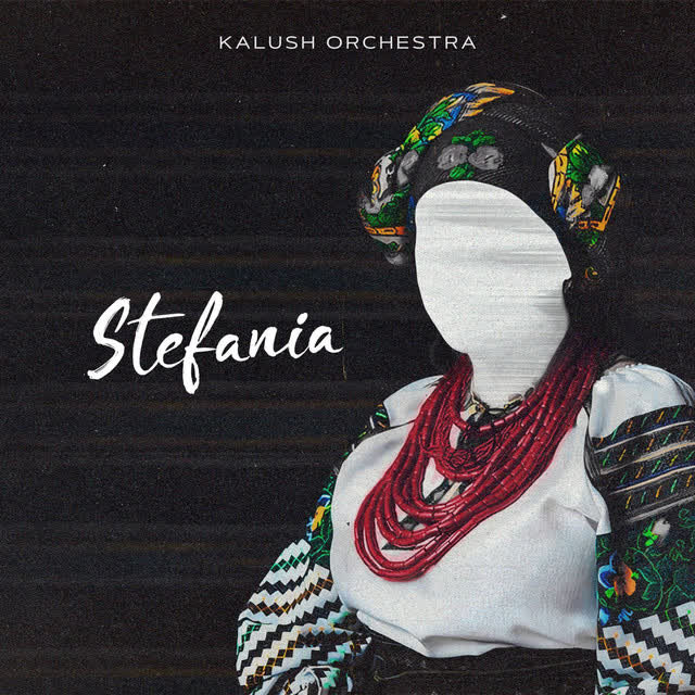 KALUSH,Kalush Orchestra - Stefania (Kalush Orchestra)