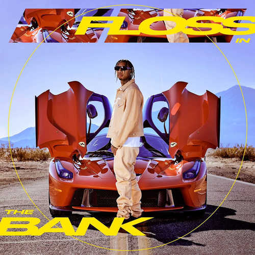 Tyga - Floss In the Bank