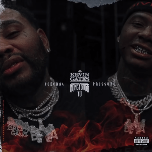 Kevin Gates - Federal Pressure (feat. Moneybagg Yo)