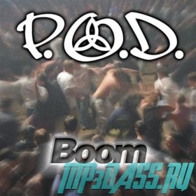 P.O.D. - Boom