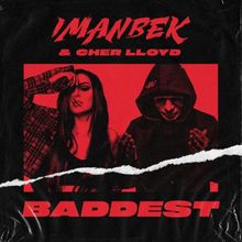 Imanbek - Baddest (feat. Cher Lloyd)