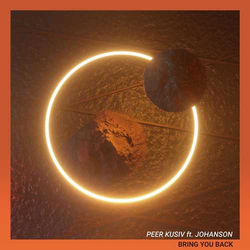 Peer Kusiv, Johanson - Bring You Back (Original Mix)