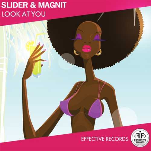 Slider, Magnit - Look At You (Radio Edit)