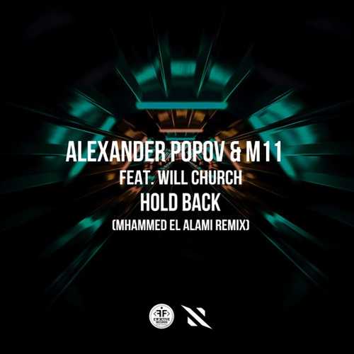 Alexander Popov, M11, Will Church - Hold Back (Mhammed El Alami Remix)