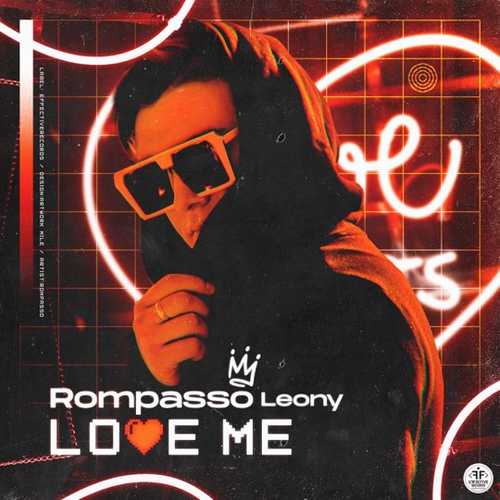 Rompasso - Love Me (feat. Leony)