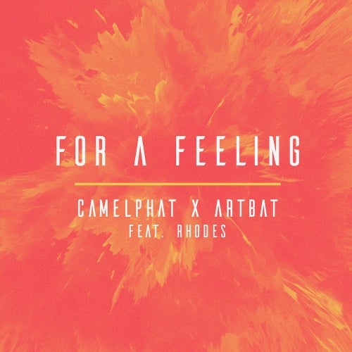 CamelPhat, Artbat - For А Feeling (feat. Rhodes) (Extended Mix)