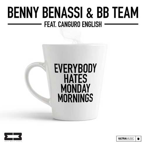 Benny Benassi, BB Team, Canguro English - Everybody Hates Monday Mornings (Extended Mix)