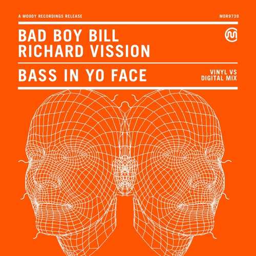 Bad Boy Bill - Bass In Yo Face (feat. Richard Vission)