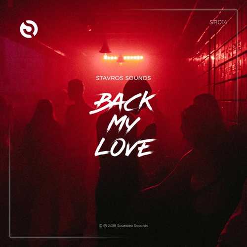 Stavros Sounds - Back My Love (Original Mix)