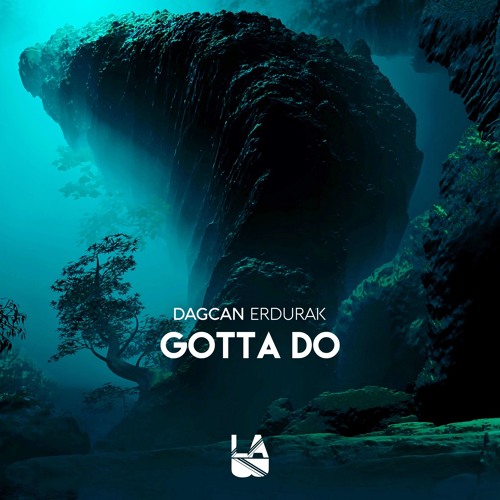 Dagcan Erdurak - Gotta Do (Extented Mix)