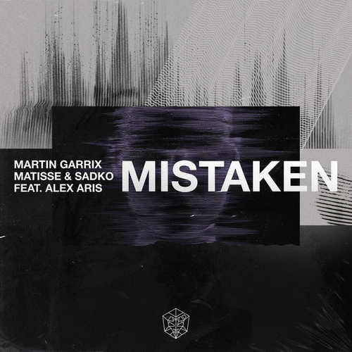 Martin Garrix, Matisse, Sadko - Mistaken (feat. Alex Aris)