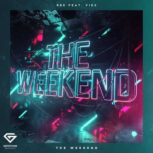 REK - The Weekend (feat. Viex)