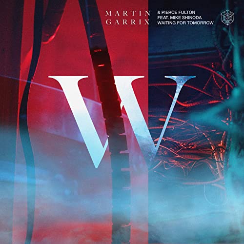 Martin Garrix - Waiting For Tomorrow (feat. Pierce Fulton & Mike Shinoda)